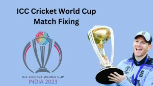 ICC Cricket World Cup Match Fixing