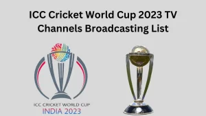 ICC Cricket World Cup 2023 TV Channels Broadcasting List