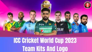 ICC Cricket World Cup 2023 Team Kits And Logo 