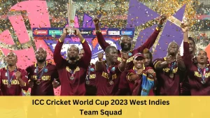 ICC Cricket World Cup 2023 West Indies Team Squad