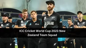 ICC Cricket World Cup 2023 New Zealand Team Squad