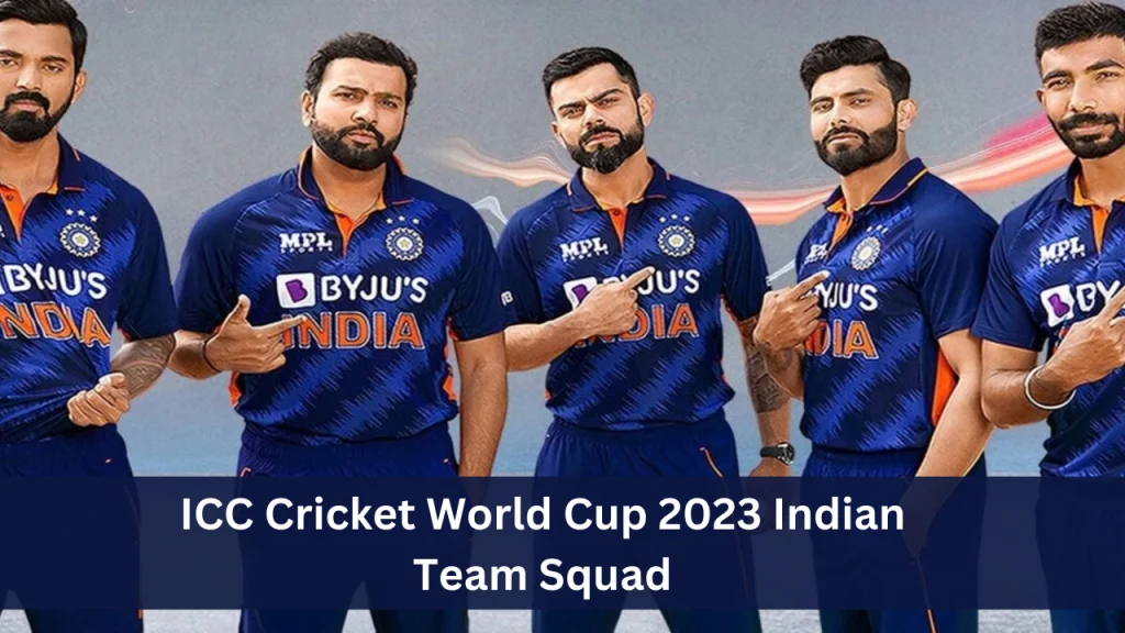 ICC Cricket World Cup 2023 Indian Team Squad