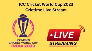 ICC Cricket World Cup 2023 Crictime Live Stream