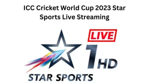 ICC Cricket World Cup 2023 Star Sports Live Streaming