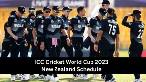 ICC Cricket World Cup 2023 New Zealand Schedule