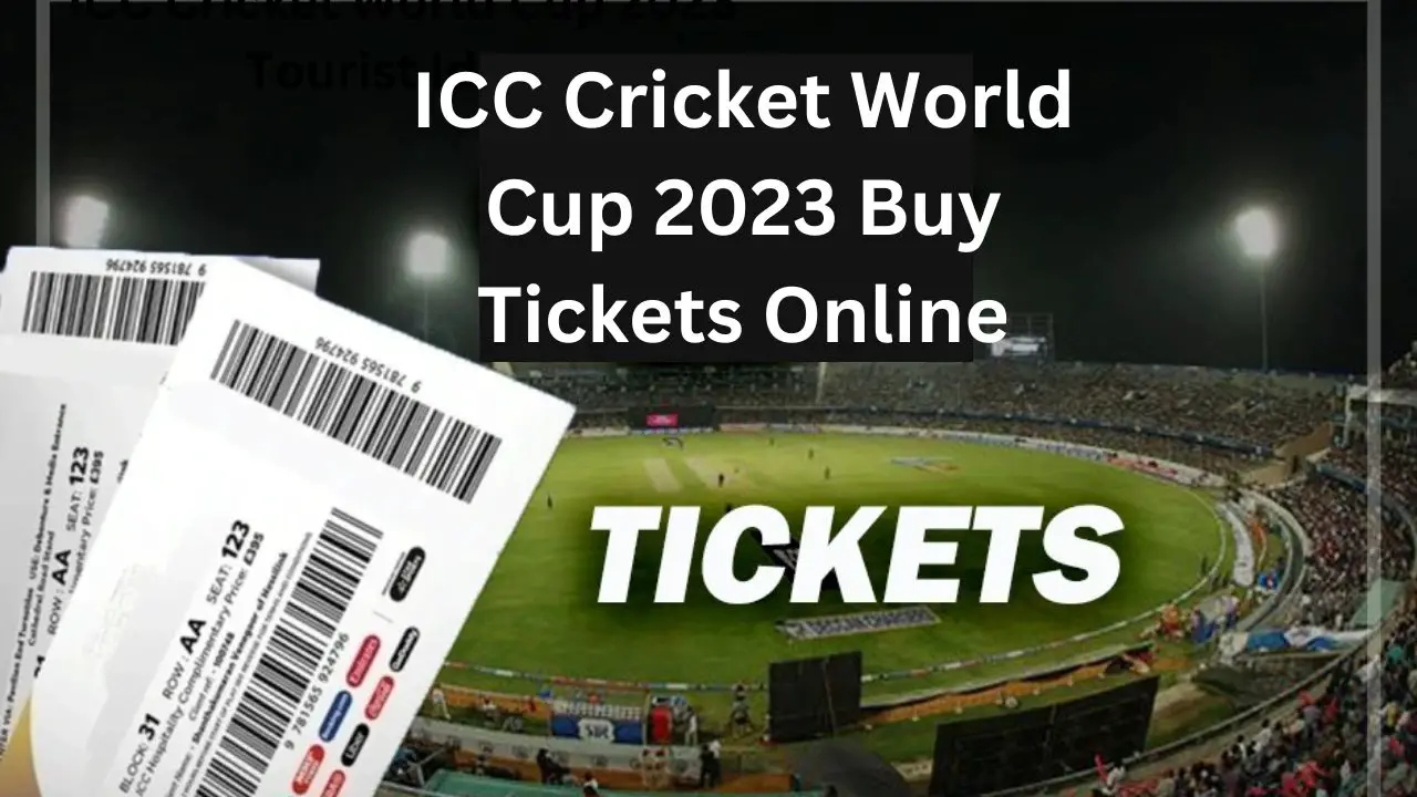 ICC Cricket World Cup 2023 Buy Tickets Online
