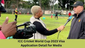 ICC Cricket World Cup 2023 Visa Application Detail for Media