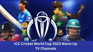 ICC Cricket World Cup 2023 Warm Up TV Channels