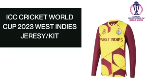 ICC Cricket World Cup 2023 West Indies Jeresy/Kit