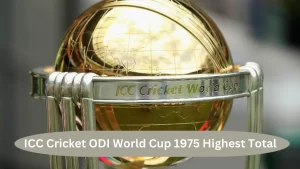ICC Cricket ODI  World Cup 1975 Highest Total