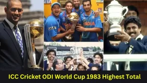 ICC Cricket ODI World Cup 1983 Highest Total