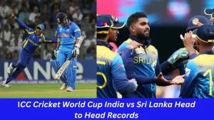 ICC Cricket World Cup India vs Sri Lanka Head to Head Records