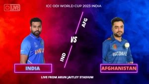 India vs Afghanistan ICC Cricket World Cup 2023 India