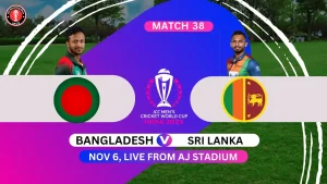 Bangladesh vs Sri Lanka ICC Cricket World Cup 2023 India 