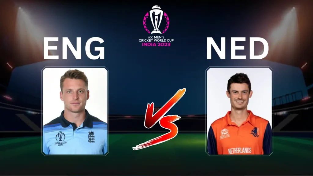 Eng vs ned ICC Cricket World Cup 2023 India