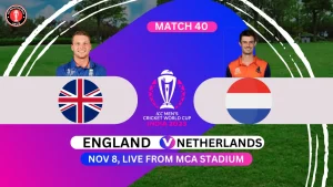 England vs Netherlands ICC Cricket World Cup 2023 India