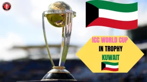 Kuwait and Bahrain Lighten up by the ICC World Cup 2023 Trophy 