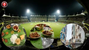 Best Food Places to Visit Near MA Chidambaram Stadium, Chennai