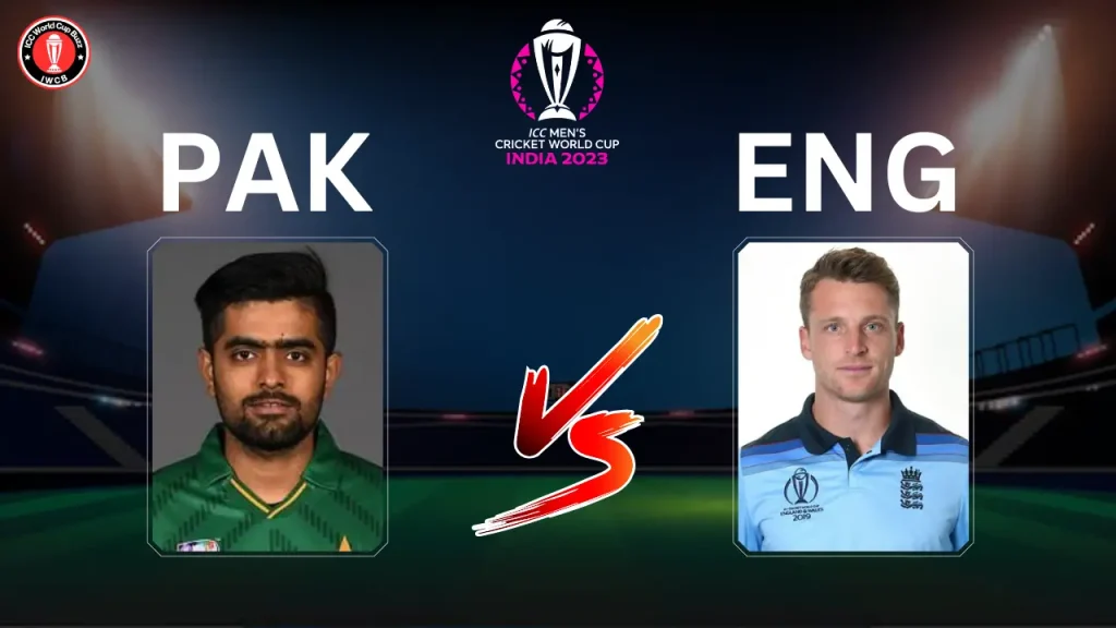 Pak vs Eng ICC Cricket World Cup 2023 India 