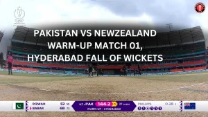 Pakistan Vs Newzealand Warm-up Match 01, Hyderabad Fall of Wickets
