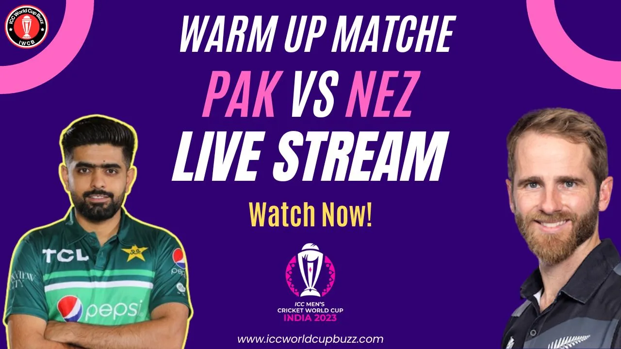 Pakistan vs New Zealand Warm up match Live Streaming, ball by ball commentary, and Live Score for ICC Cricket World Cup 2023