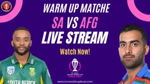 South Africa vs Afghanistan warm up match Live Streaming, ball by ball commentary, and Live Score for ICC Cricket World Cup 2023 