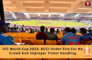 ICC World Cup 2023: BCCI under fire for no Crowd and improper ticket handling