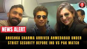 Anushka Sharma arrived Ahmedabad under strict security before IND vs PAK match