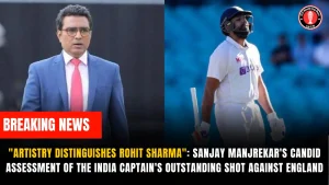 “Artistry distinguishes Rohit Sharma”: Sanjay Manjrekar’s candid assessment of the India captain’s outstanding shot against England