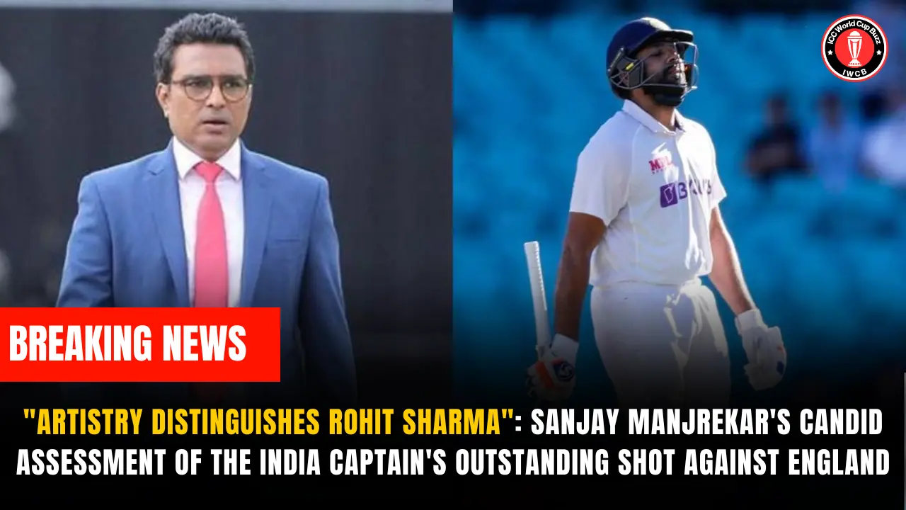 "Artistry distinguishes Rohit Sharma": Sanjay Manjrekar's candid assessment of the India captain's outstanding shot against England
