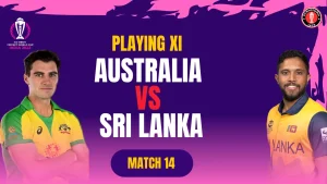Aus vs SL Playing 11 Match 14 of the ICC World Cup 2023