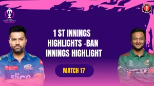 BAN vs IND | ICC Men’s CWC23 | Pune | Match 17 | 1st Innings HIghlihgt | BAN Batting