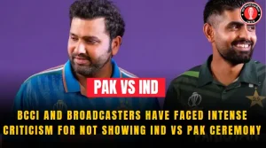 BCCI and broadcasters have faced intense criticism for not showing IND vs PAK ceremony