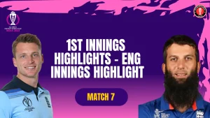 ENG vs BAN, ICC Men’s CWC23, Dharamsala | Match 07 | 1ST Innings Highlight | ENG Innings