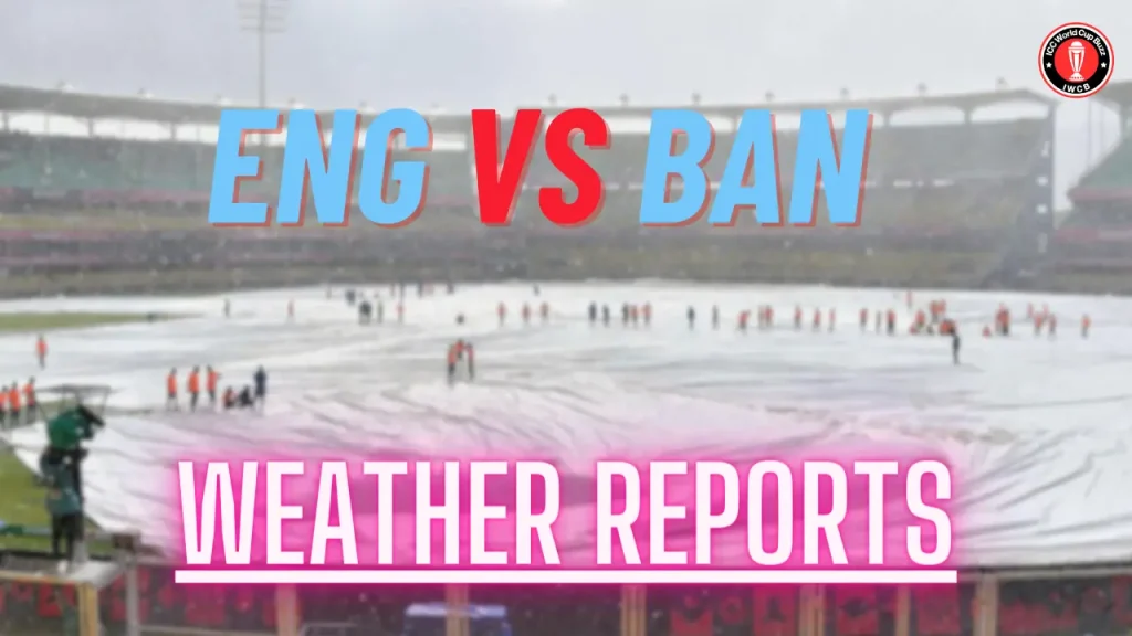 England vs Bangladesh Warm up match Weather Report for ICC Cricket World Cup 2023
