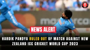 Hardik Pandya ruled out of match against New Zealand ICC Cricket World Cup 2023