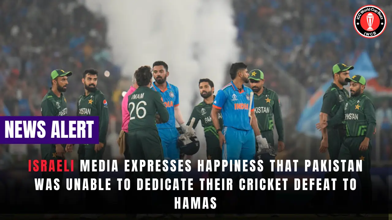 Israeli media expresses happiness that Pakistan was unable to dedicate their cricket defeat to Hamas