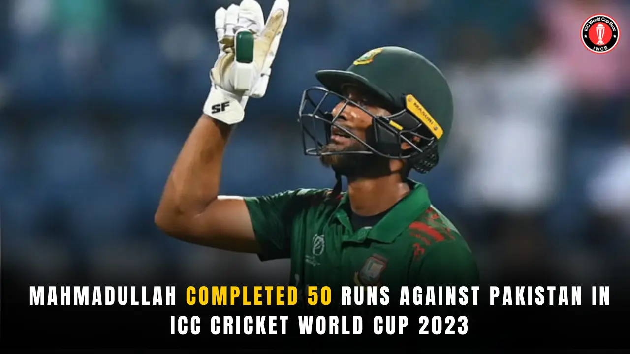 Mahmadullah completed 50 runs against Pakistan in ICC Cricket World Cup 2023