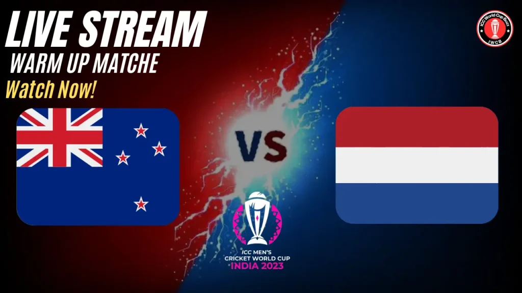 Netherlands vs New Zealand ICC Cricket World Cup 2023 Live Streaming, ball by ball Commentary and Live Score
