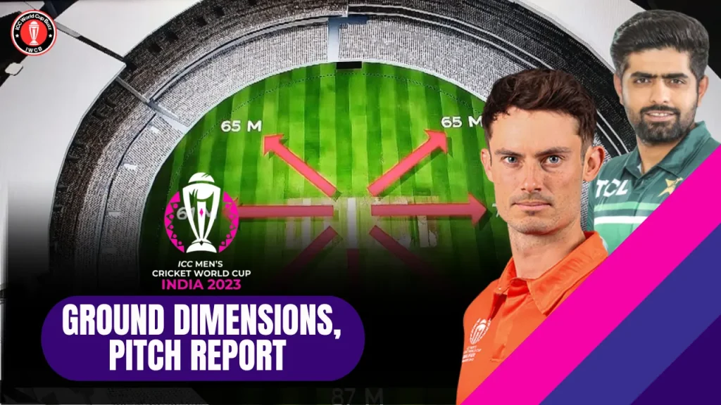 PAK vs NED match Ground dimensions, Pitch Report and Entry Gates 