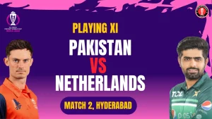 Pak vs NED Playing XI Match 2 of the  ICC World Cup 2023 India and Playing Conditions