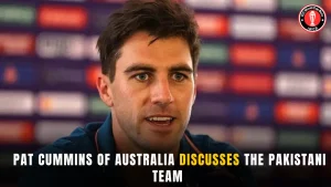 Pat Cummins of Australia discusses the Pakistani Team ICC Cricket World Cup 2023