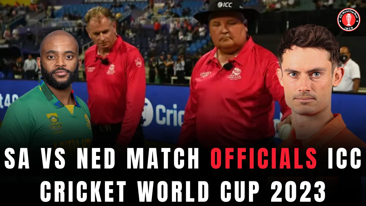 SA vs NED Match Officials ICC Cricket World Cup 2023