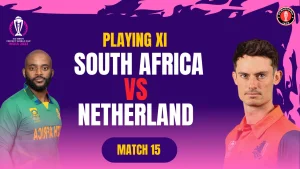 SA vs NED Playing 11 Match 15 in the ICC World Cup 2023
