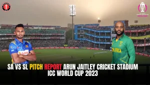 SA vs SL Pitch Report Arun Jaitley Cricket Stadium ICC World Cup 2023
