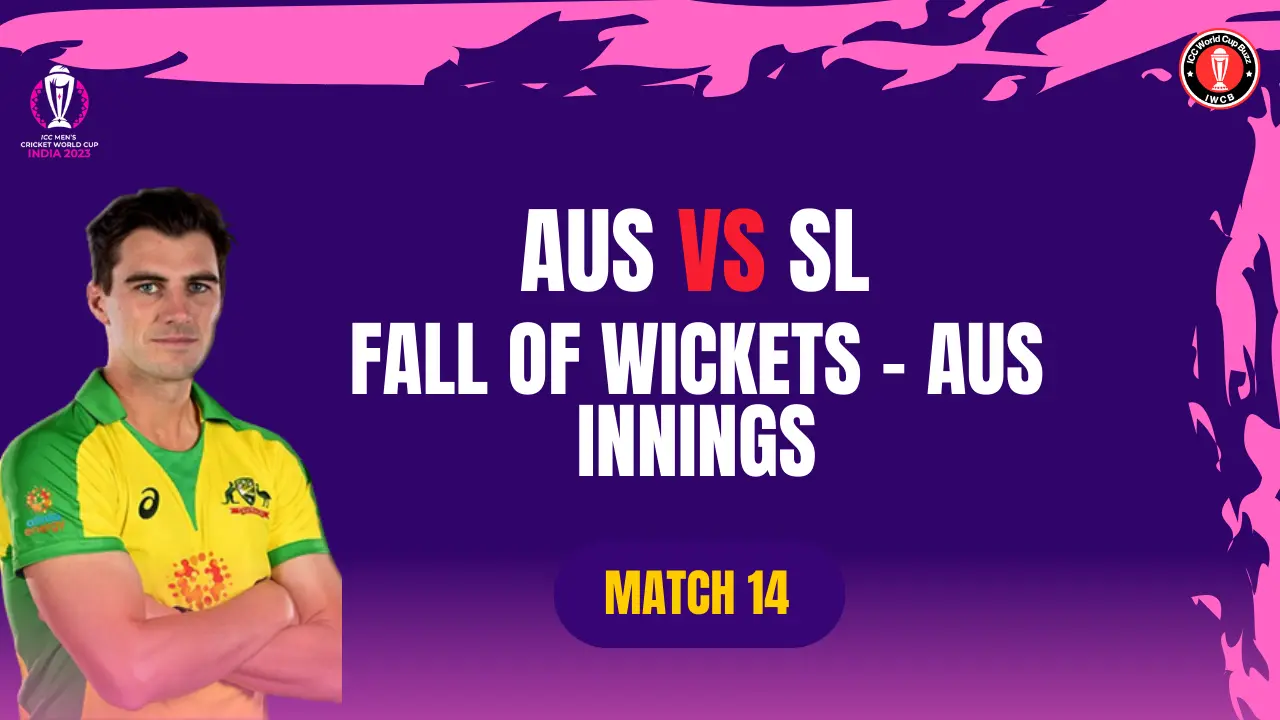 SL vs AUS | ICC Men’s CWC23 | Lucknow | Match 14 | Fall of Wickets | AUS Batting
