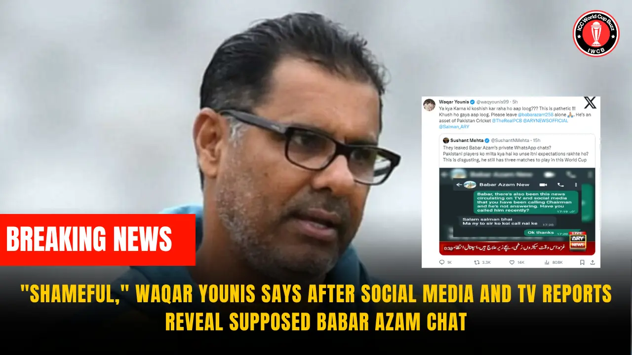 "Shameful," Waqar Younis Says After Social Media and TV Reports Reveal Supposed Babar Azam Chat