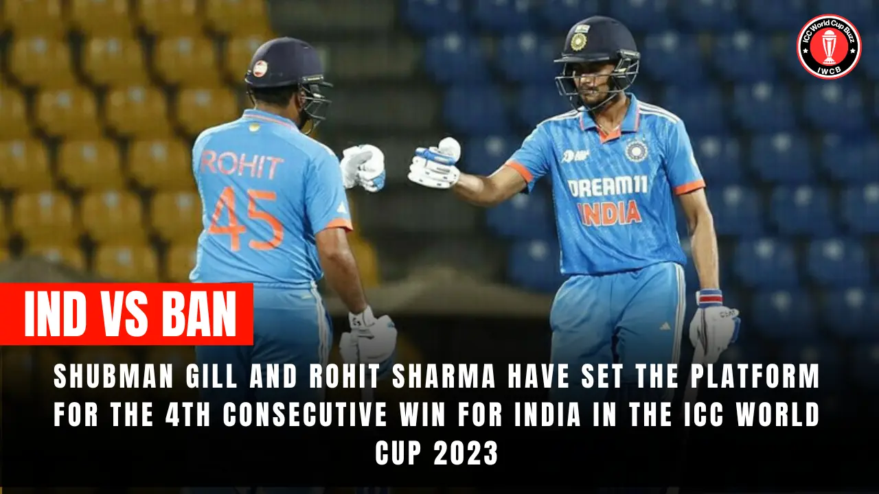 Shubman Gill and Rohit  Sharma have set The Platform for the 4th Consecutive Win For India in the ICC World Cup 2023