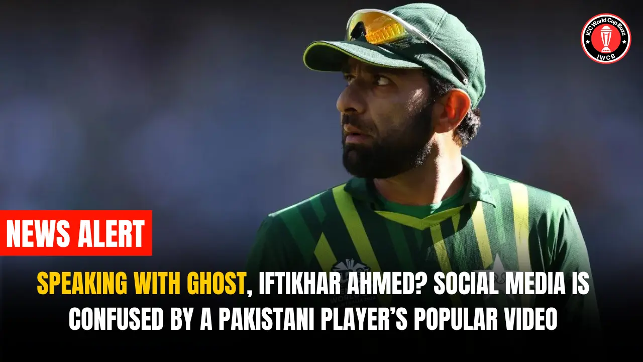 Speaking with Ghost, Iftikhar Ahmed? Social media is confused by a Pakistani Player’s Popular Video