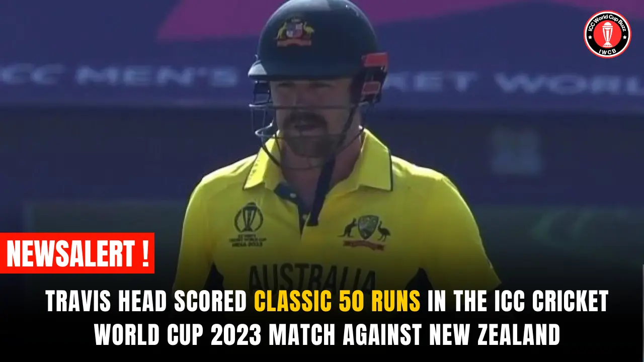 Travis Head scored classic 50 runs in the ICC Cricket World Cup 2023 match against New Zealand